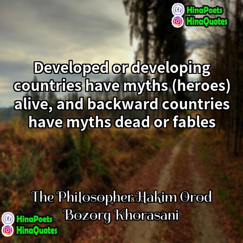 The Philosopher Hakim Orod Bozorg Khorasani Quotes | Developed or developing countries have myths (heroes)